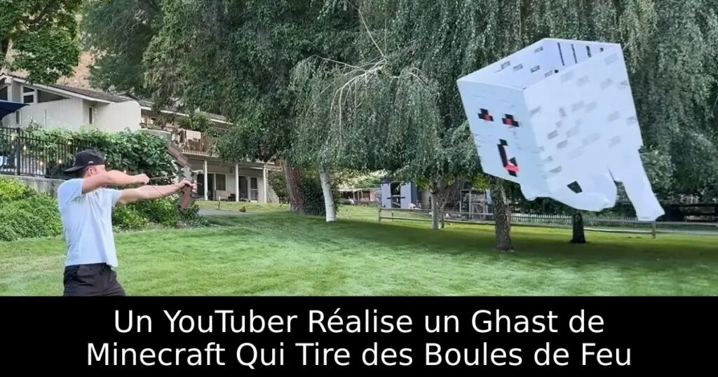 Un YouTuber Réalise un Ghast de Minecraft Qui Tire des Boules de Feu