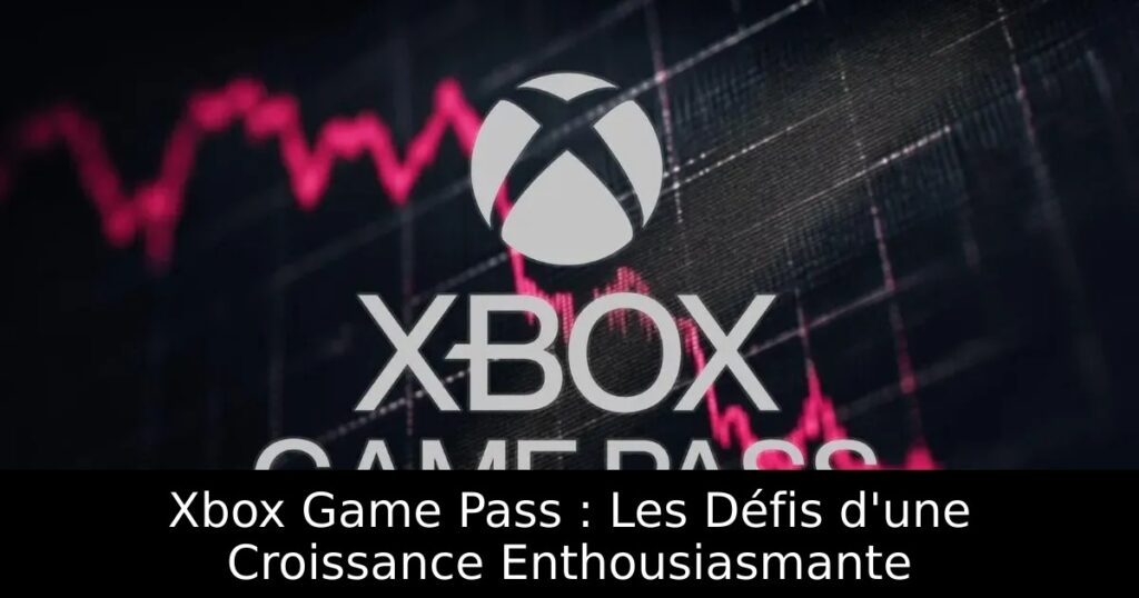 Xbox Game Pass : Les Défis d&rsquo;une Croissance Enthousiasmante