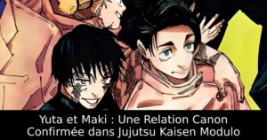 Yuta et Maki : Une Relation Canon Confirmée dans Jujutsu Kaisen Modulo