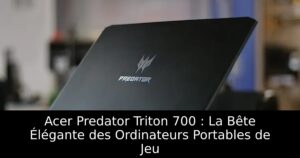 Acer Predator Triton 700 : La Bête Élégante des Ordinateurs Portables de Jeu