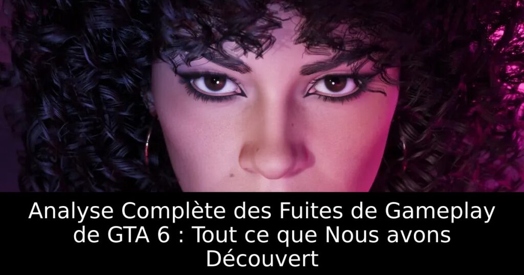 Analyse Complète des Fuites de Gameplay de GTA 6 : Tout ce que Nous avons Découvert