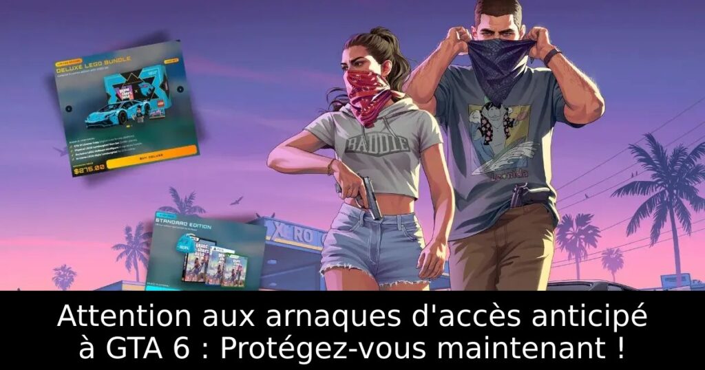 Attention aux arnaques d&rsquo;accès anticipé à GTA 6 : Protégez-vous maintenant !