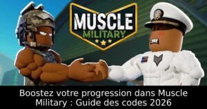 Boostez votre progression dans Muscle Military : Guide des codes 2026