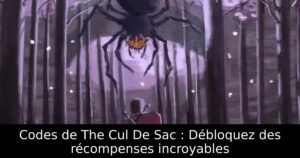 Codes de The Cul De Sac : Débloquez des récompenses incroyables