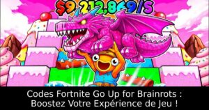 Codes Fortnite Go Up for Brainrots : Boostez Votre Expérience de Jeu !