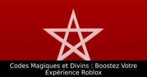 Codes Magiques et Divins : Boostez Votre Expérience Roblox