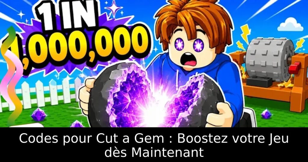 Codes pour Cut a Gem : Boostez votre Jeu dès Maintenant
