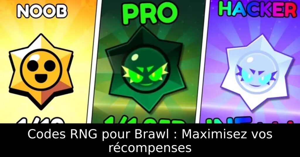 Codes RNG pour Brawl : Maximisez vos récompenses
