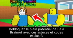 Débloquez le plein potentiel de Be a Brainrot avec ces astuces et codes exclusifs