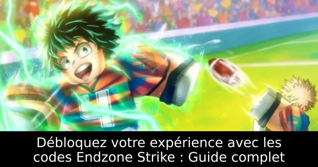 Débloquez votre expérience avec les codes Endzone Strike : Guide complet