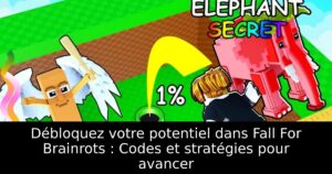 Débloquez votre potentiel dans Fall For Brainrots : Codes et stratégies pour avancer