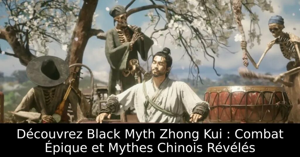 Découvrez Black Myth Zhong Kui : Combat Épique et Mythes Chinois Révélés