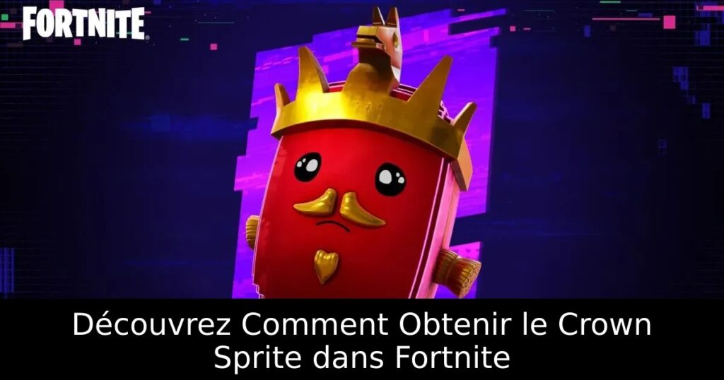 Découvrez Comment Obtenir le Crown Sprite dans Fortnite