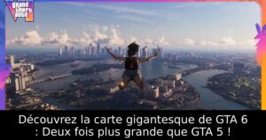 Découvrez la carte gigantesque de GTA 6 : Deux fois plus grande que GTA 5 !
