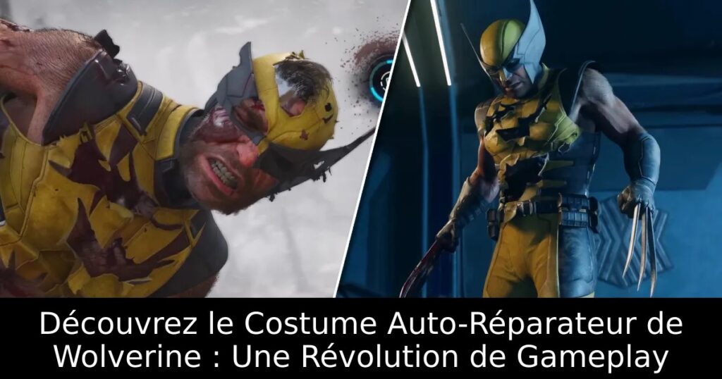 Découvrez le Costume Auto-Réparateur de Wolverine : Une Révolution de Gameplay