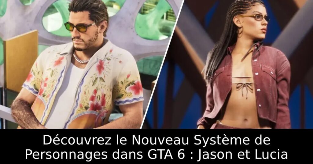 Découvrez le Nouveau Système de Personnages dans GTA 6 : Jason et Lucia
