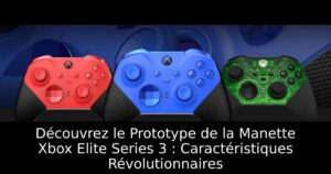 Découvrez le Prototype de la Manette Xbox Elite Series 3 : Caractéristiques Révolutionnaires