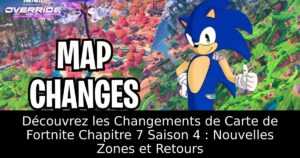 Découvrez les Changements de Carte de Fortnite Chapitre 7 Saison 4 : Nouvelles Zones et Retours