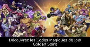 Découvrez les Codes Magiques de JoJo Golden Spirit