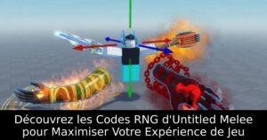 Découvrez les Codes RNG d&rsquo;Untitled Melee pour Maximiser Votre Expérience de Jeu