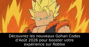 Découvrez les nouveaux Gohan Codes d&rsquo;Août 2026 pour booster votre expérience sur Roblox