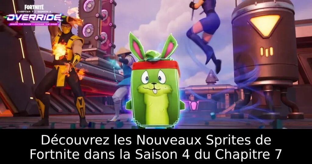 Découvrez les Nouveaux Sprites de Fortnite dans la Saison 4 du Chapitre 7