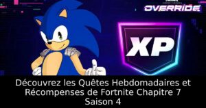 Découvrez les Quêtes Hebdomadaires et Récompenses de Fortnite Chapitre 7 Saison 4