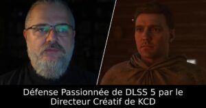 Défense Passionnée de DLSS 5 par le Directeur Créatif de KCD