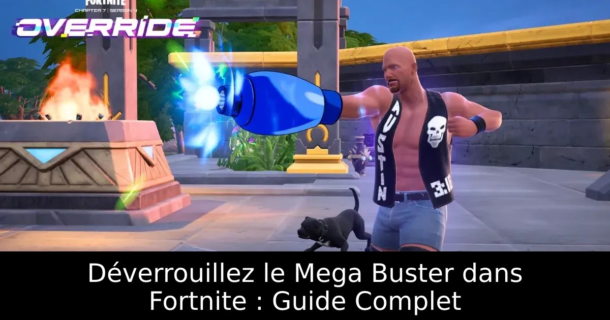 Déverrouillez le Mega Buster dans Fortnite : Guide Complet