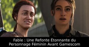 Fable : Une Refonte Étonnante du Personnage Féminin Avant Gamescom