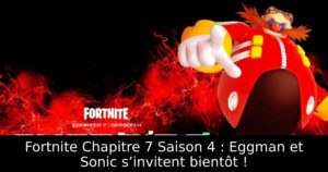Fortnite Chapitre 7 Saison 4 : Eggman et Sonic s’invitent bientôt !