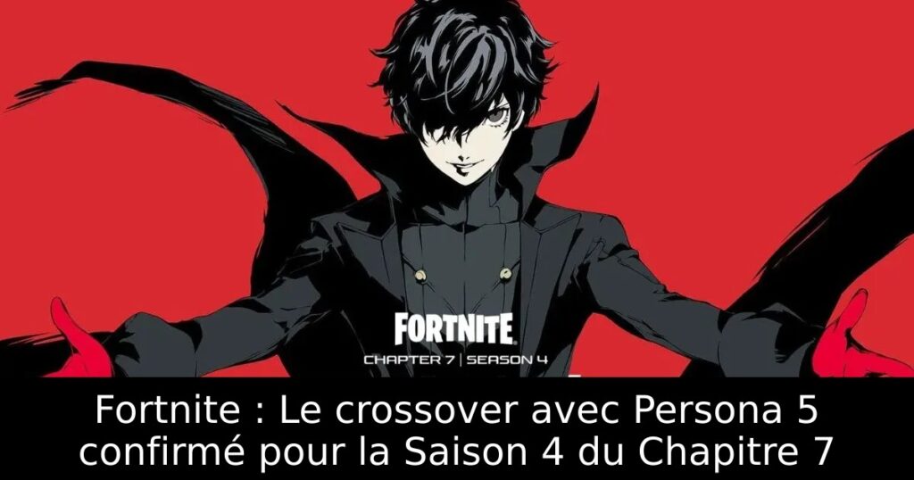 Fortnite : Le crossover avec Persona 5 confirmé pour la Saison 4 du Chapitre 7