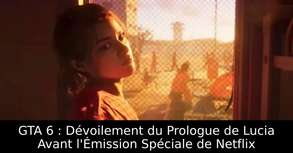 GTA 6 : Dévoilement du Prologue de Lucia Avant l&rsquo;Émission Spéciale de Netflix