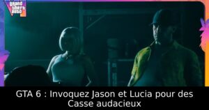 GTA 6 : Invoquez Jason et Lucia pour des Casse audacieux