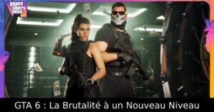 GTA 6 : La Brutalité à un Nouveau Niveau