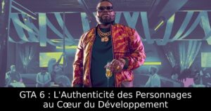 GTA 6 : L&rsquo;Authenticité des Personnages au Cœur du Développement