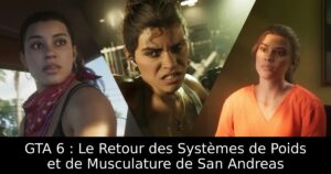 GTA 6 : Le Retour des Systèmes de Poids et de Musculature de San Andreas