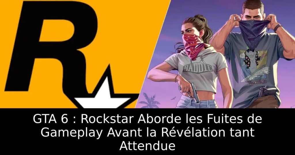 GTA 6 : Rockstar Aborde les Fuites de Gameplay Avant la Révélation tant Attendue