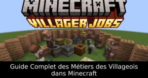 Guide Complet des Métiers des Villageois dans Minecraft