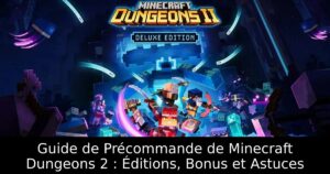 Guide de Précommande de Minecraft Dungeons 2 : Éditions, Bonus et Astuces