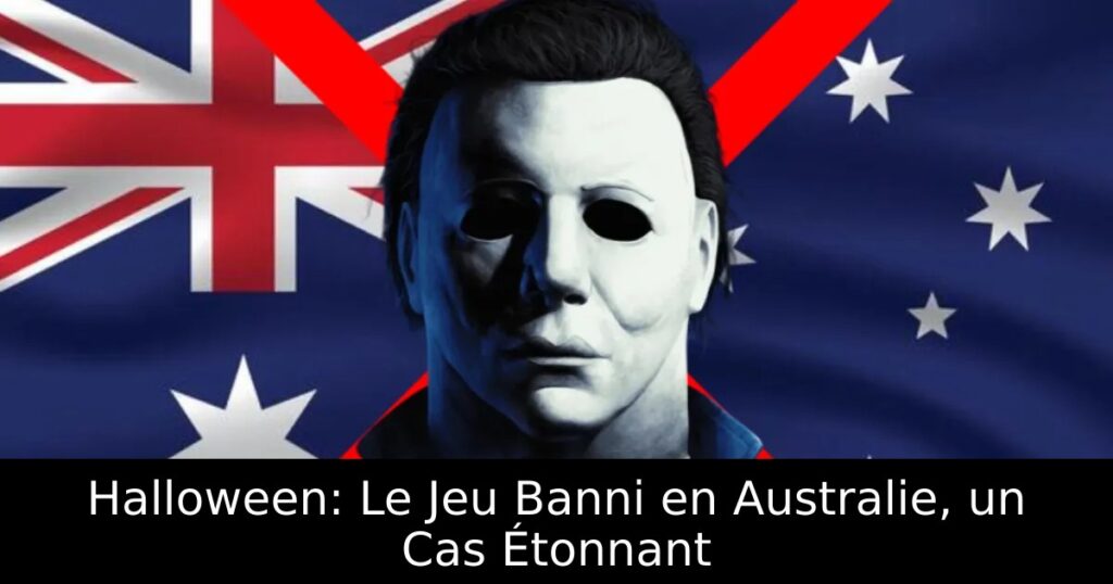 Halloween: Le Jeu Banni en Australie, un Cas Étonnant