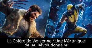 La Colère de Wolverine : Une Mécanique de Jeu Révolutionnaire