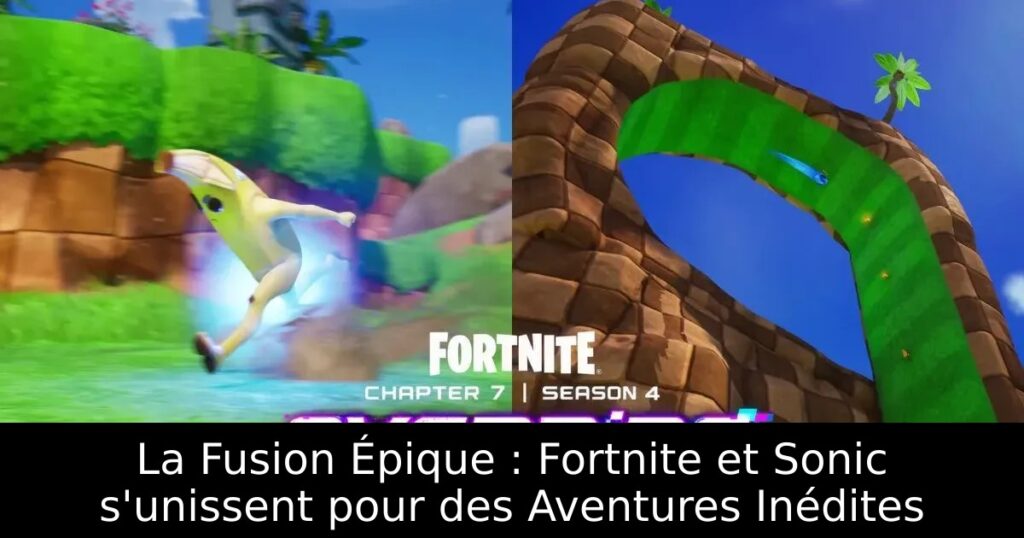 La Fusion Épique : Fortnite et Sonic s&rsquo;unissent pour des Aventures Inédites