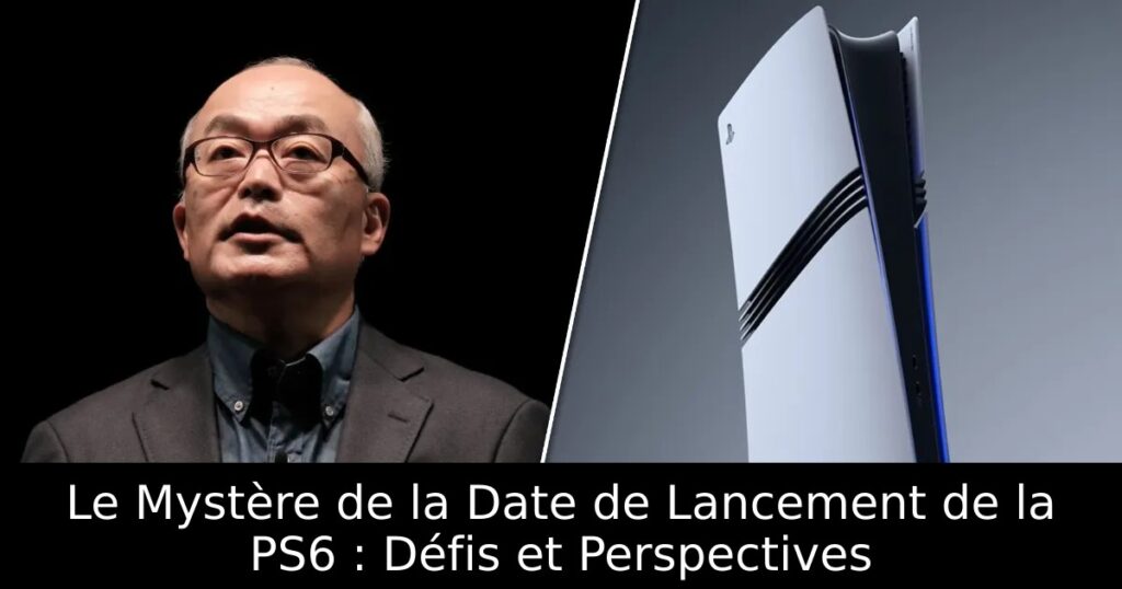 Le Mystère de la Date de Lancement de la PS6 : Défis et Perspectives