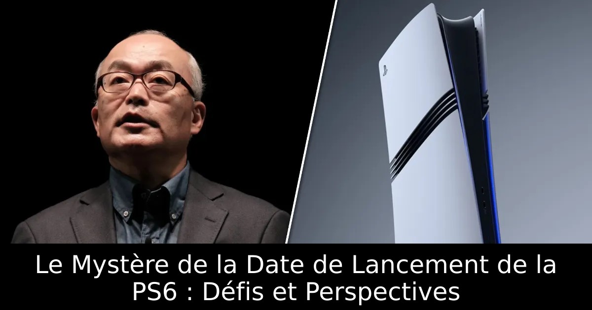 Le Mystère de la Date de Lancement de la PS6 : Défis et Perspectives