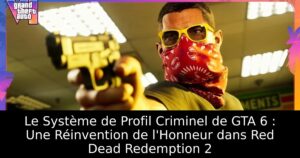Le Système de Profil Criminel de GTA 6 : Une Réinvention de l&rsquo;Honneur dans Red Dead Redemption 2