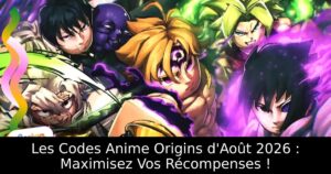 Les Codes Anime Origins d&rsquo;Août 2026 : Maximisez Vos Récompenses !