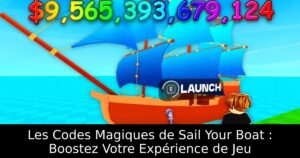 Les Codes Magiques de Sail Your Boat : Boostez Votre Expérience de Jeu