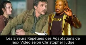 Les Erreurs Répétées des Adaptations de Jeux Vidéo selon Christopher Judge