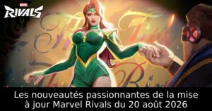 Les nouveautés passionnantes de la mise à jour Marvel Rivals du 20 août 2026